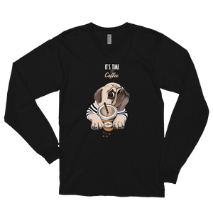 "It's coffee time" This is a new T-shirt for dog lovers. Long sleeve