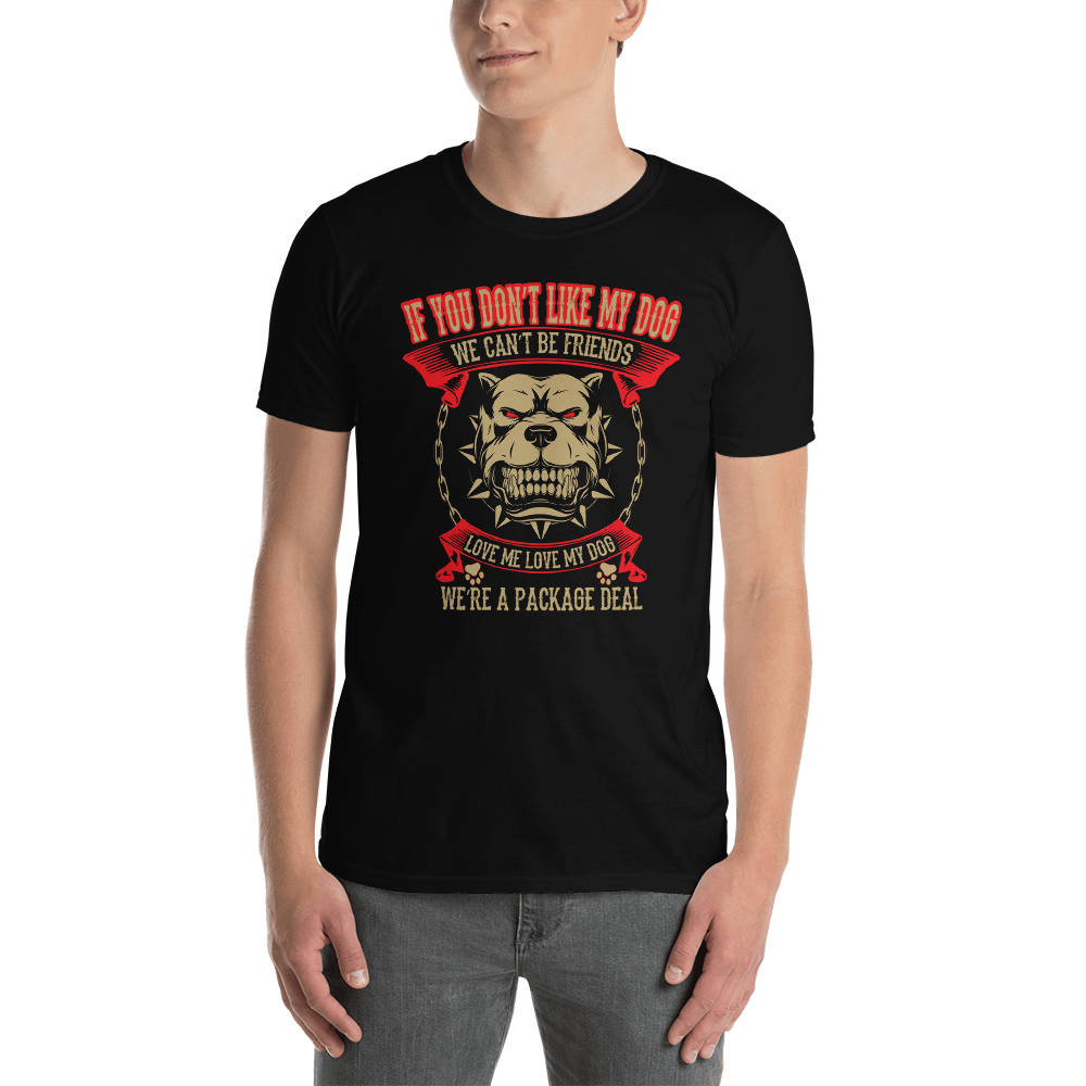 If You Don't Like My Dog T-Shirt