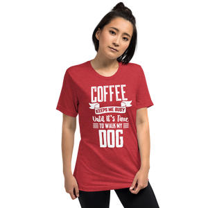 Coffee Keeps Me Busy Untill It's Time t-shirt