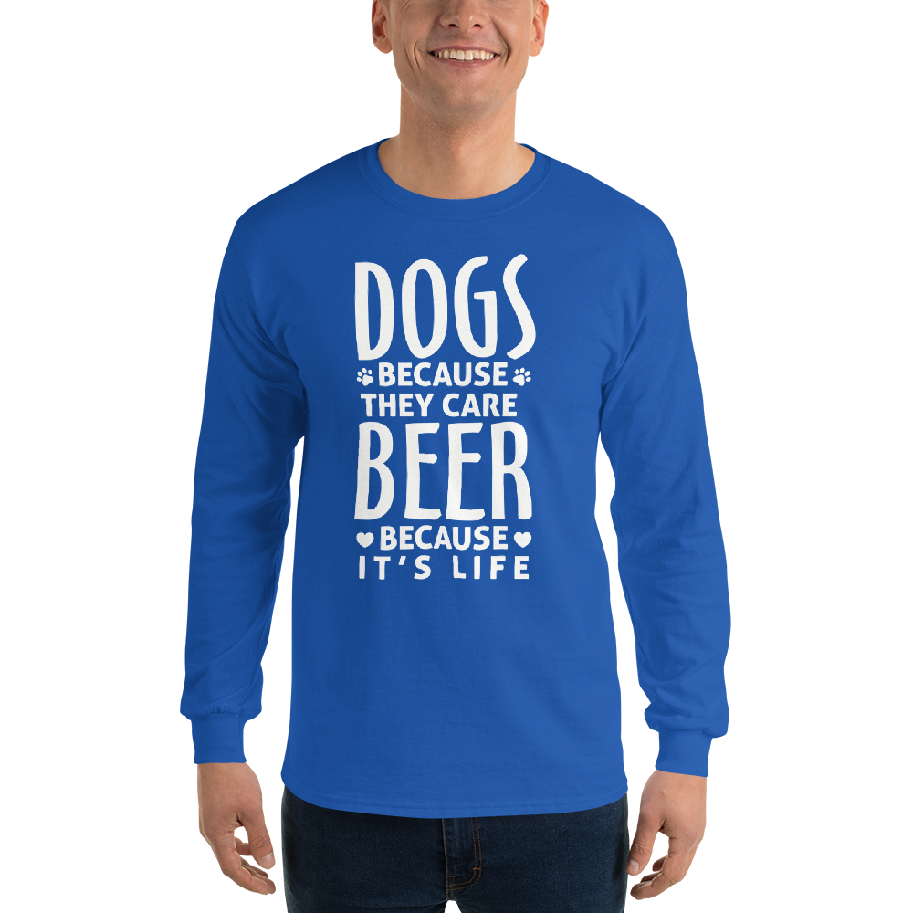 Dogs Because They Care Long Sleeve T-Shirt