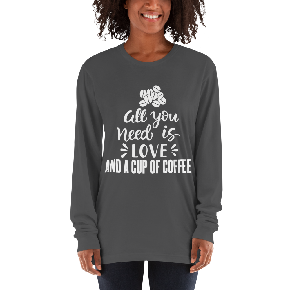 All You Need Is Love And A Cup Of Coffee T-shirt