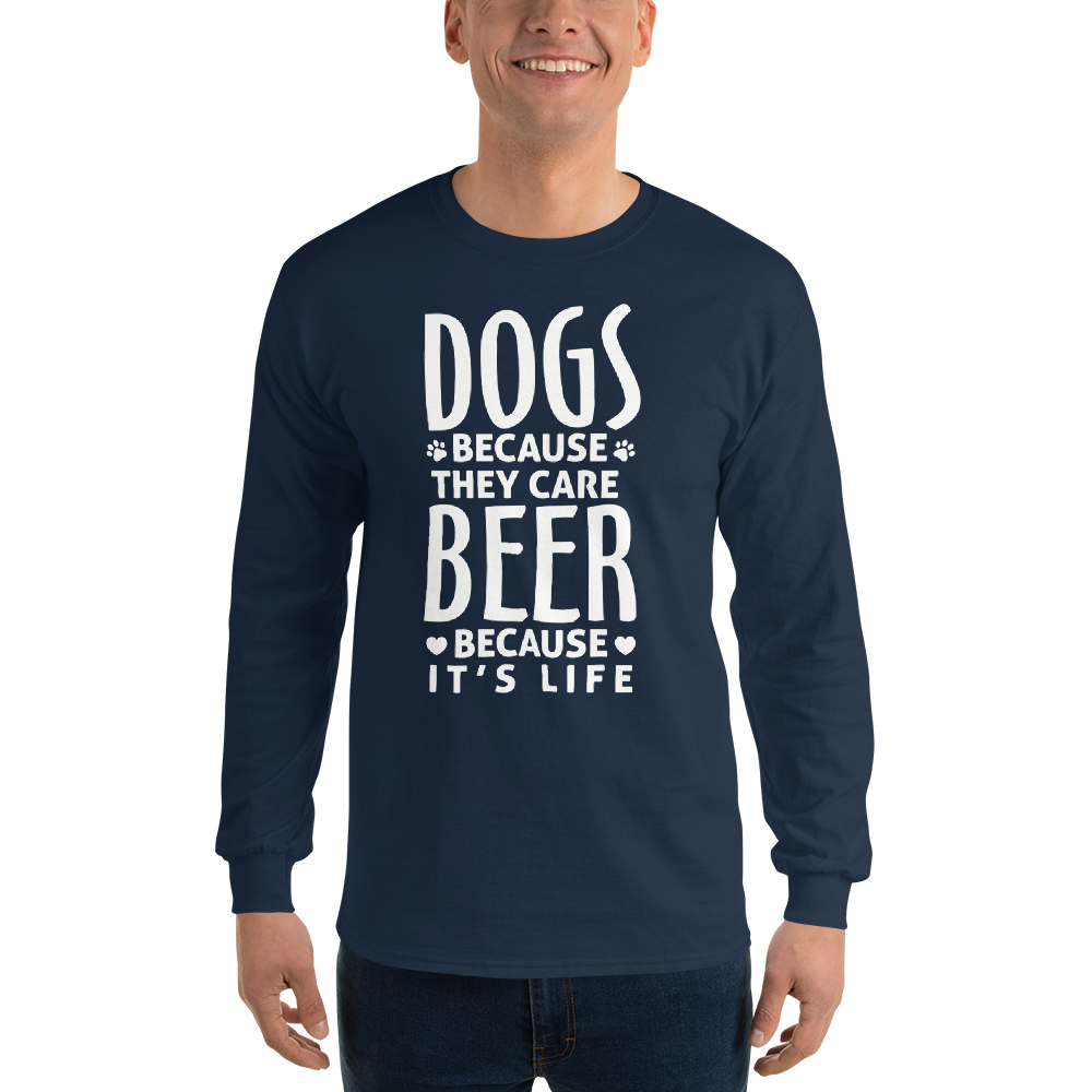 Dogs Because They Care Long Sleeve T-Shirt
