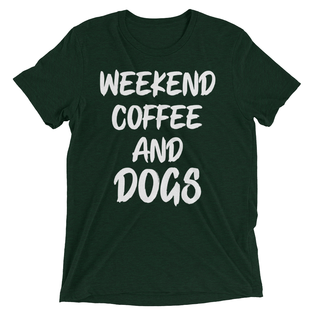 Weekend Coffee and dogs t-shirt