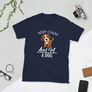 Keep Calim And Get A Dog T-Shirt