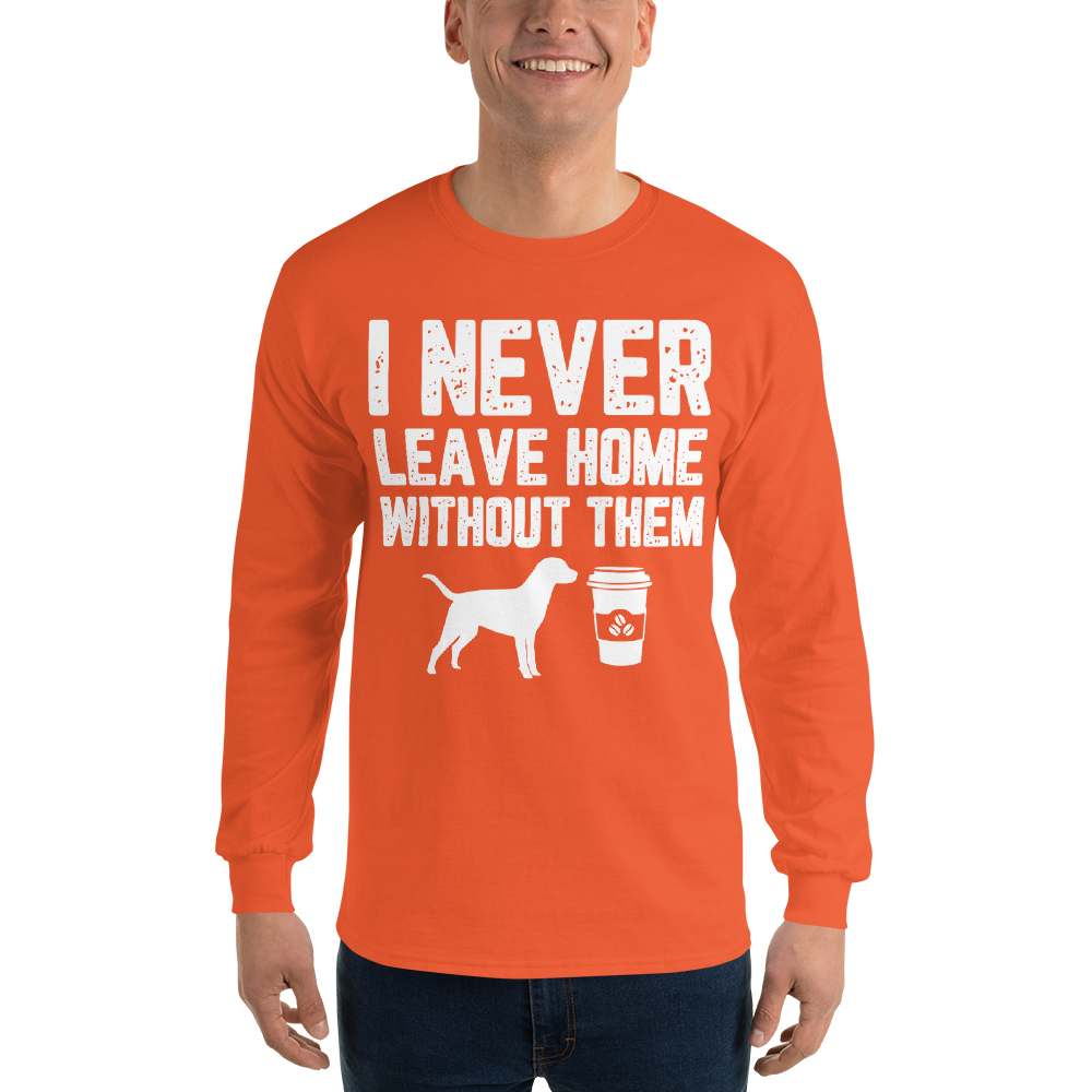 I Never Leave home Without Them T-Shirt