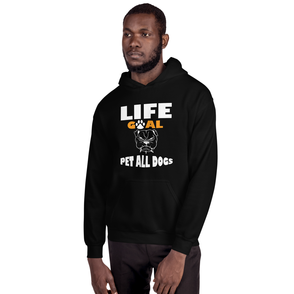 Life Goal Pet All dogs Hoodie