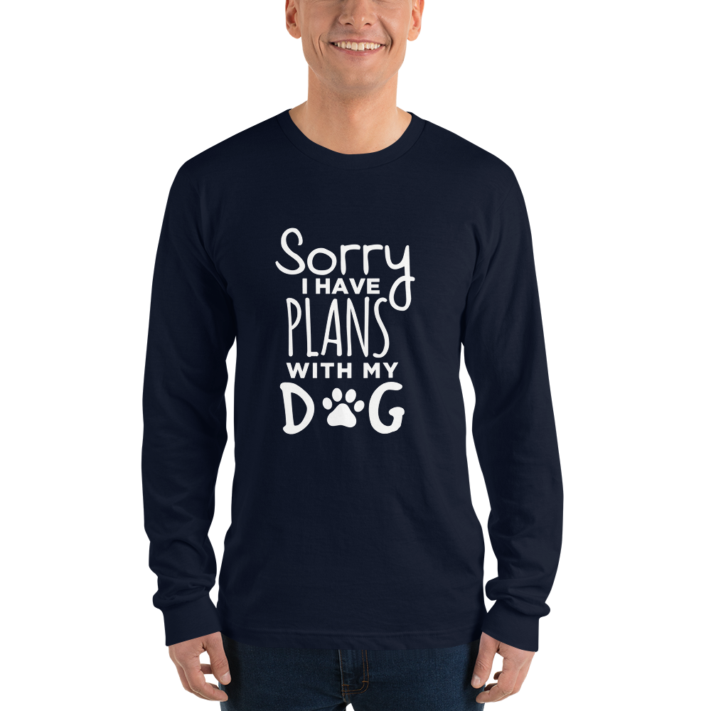 Sorry I Have plans With My Dog t-shirt