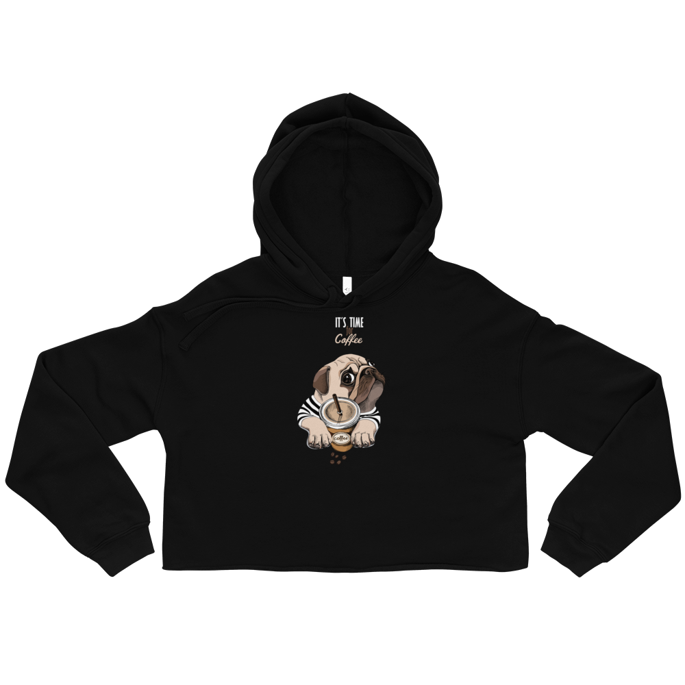 "It's coffee time" Crop Hoodie for Women. Stylish Hoodie if you like coffee and a dog