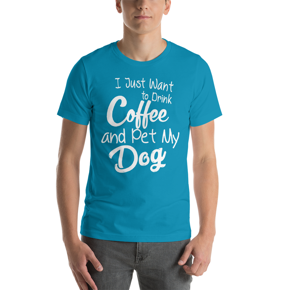 I just want Drink Coffee Short-Sleeve Unisex T-Shirt