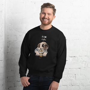 "It's coffee time." A warm and nice to wear Unisex Sweatshirt for you.