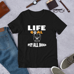 Life Goal Pet All Dogs T-Shirt