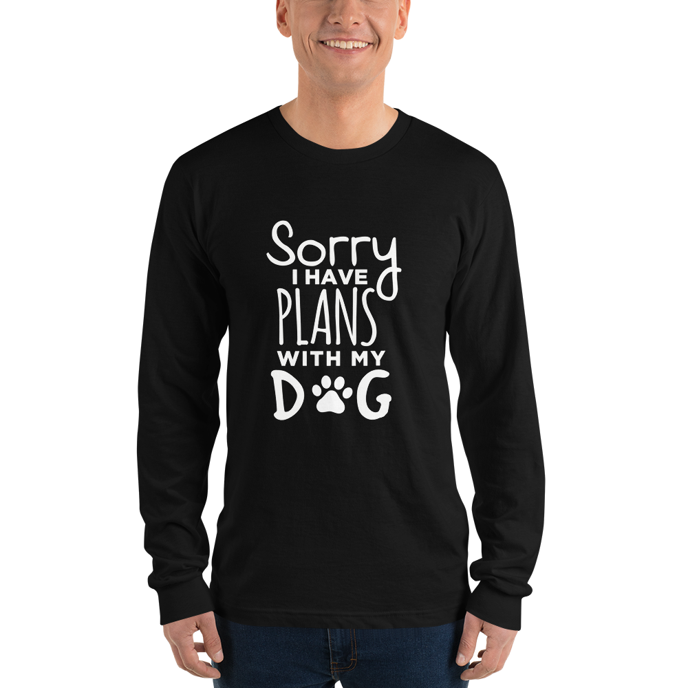 Sorry I Have plans With My Dog t-shirt