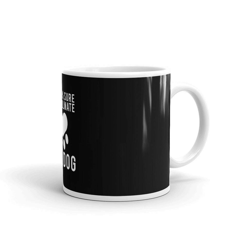 I Am 99% Sre My Soulmate Mug