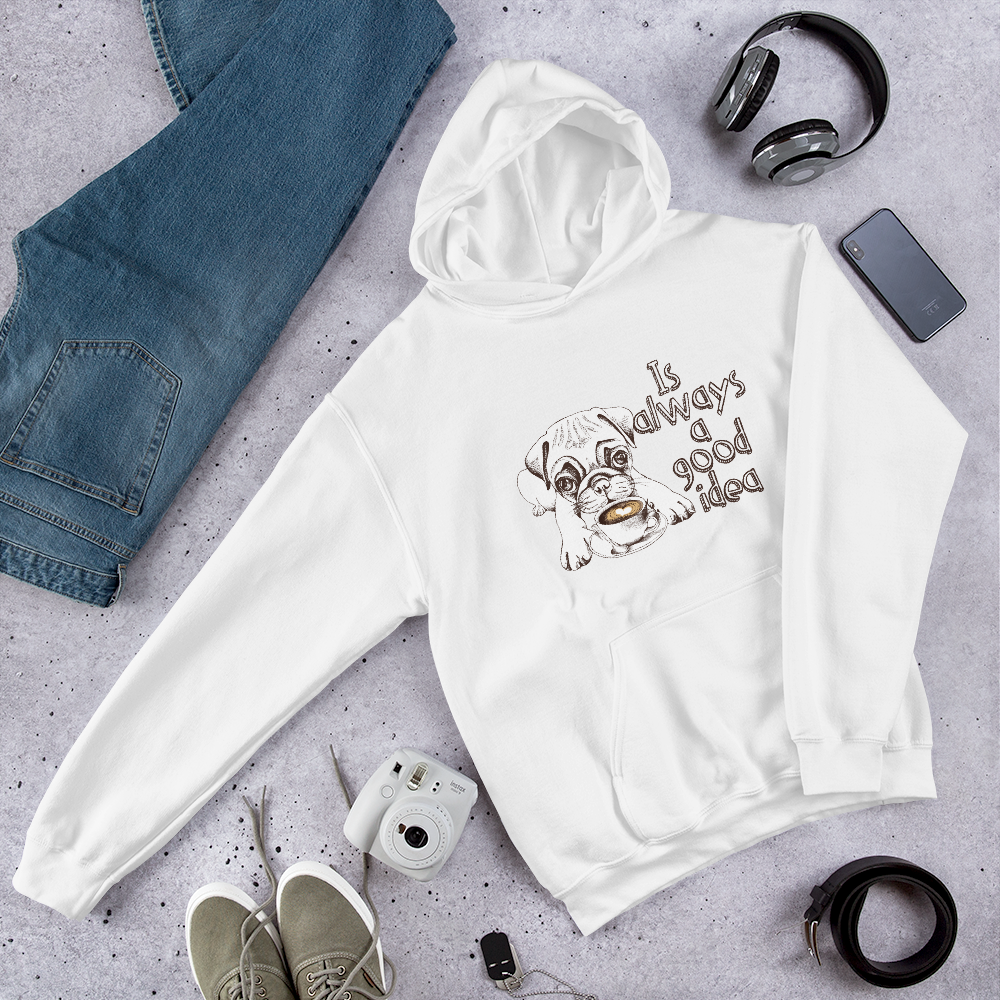 It is always a good idea. Cool Unisex Hoodie for you or gif.