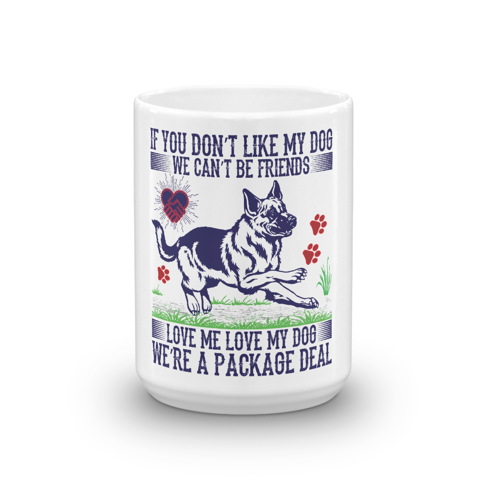 If You Don't Lik My Dog Mug