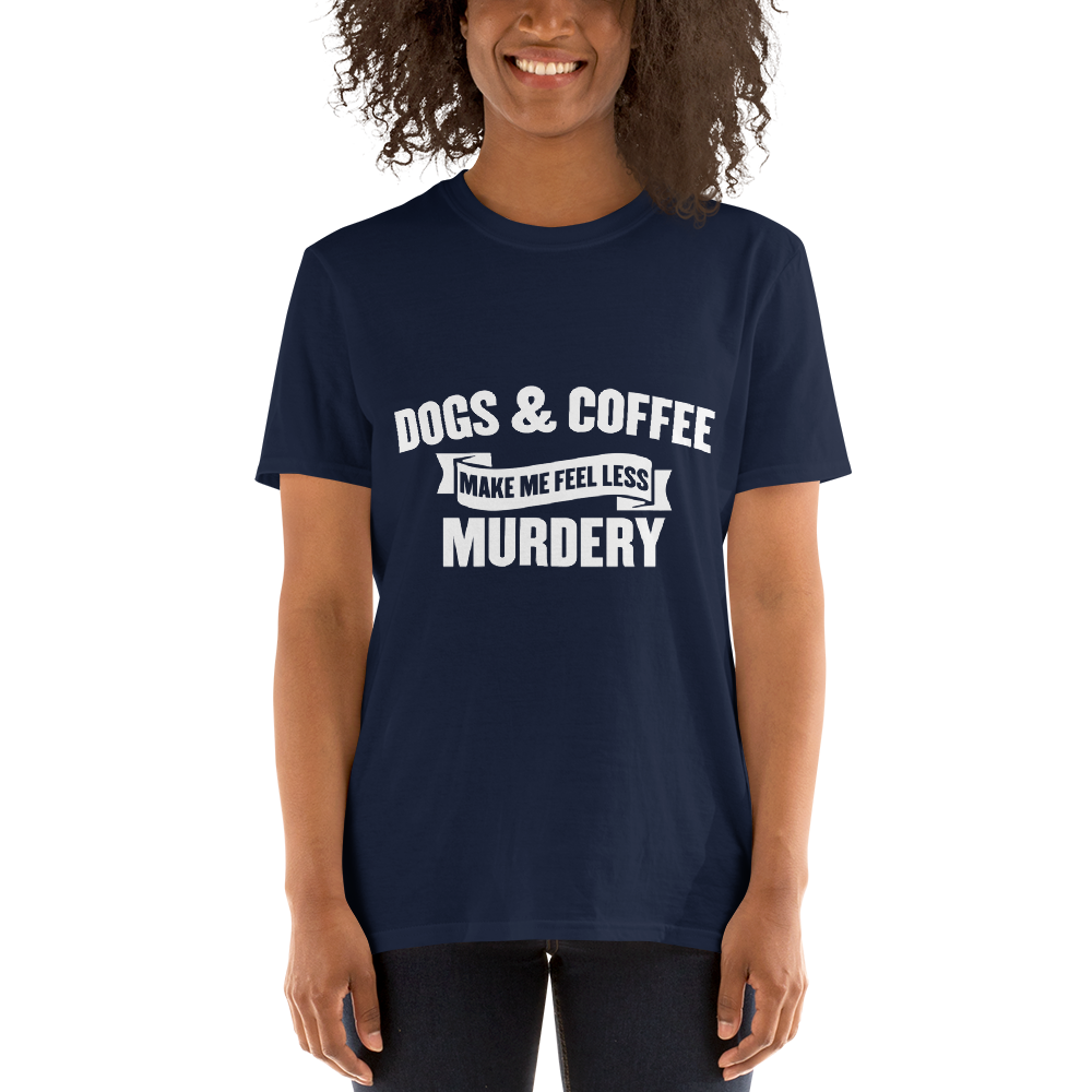 Dogs & Coffe Make Me Feel lessT-Shirt