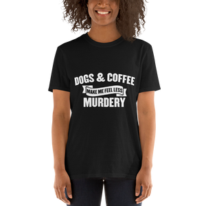 Dogs & Coffe Make Me Feel lessT-Shirt