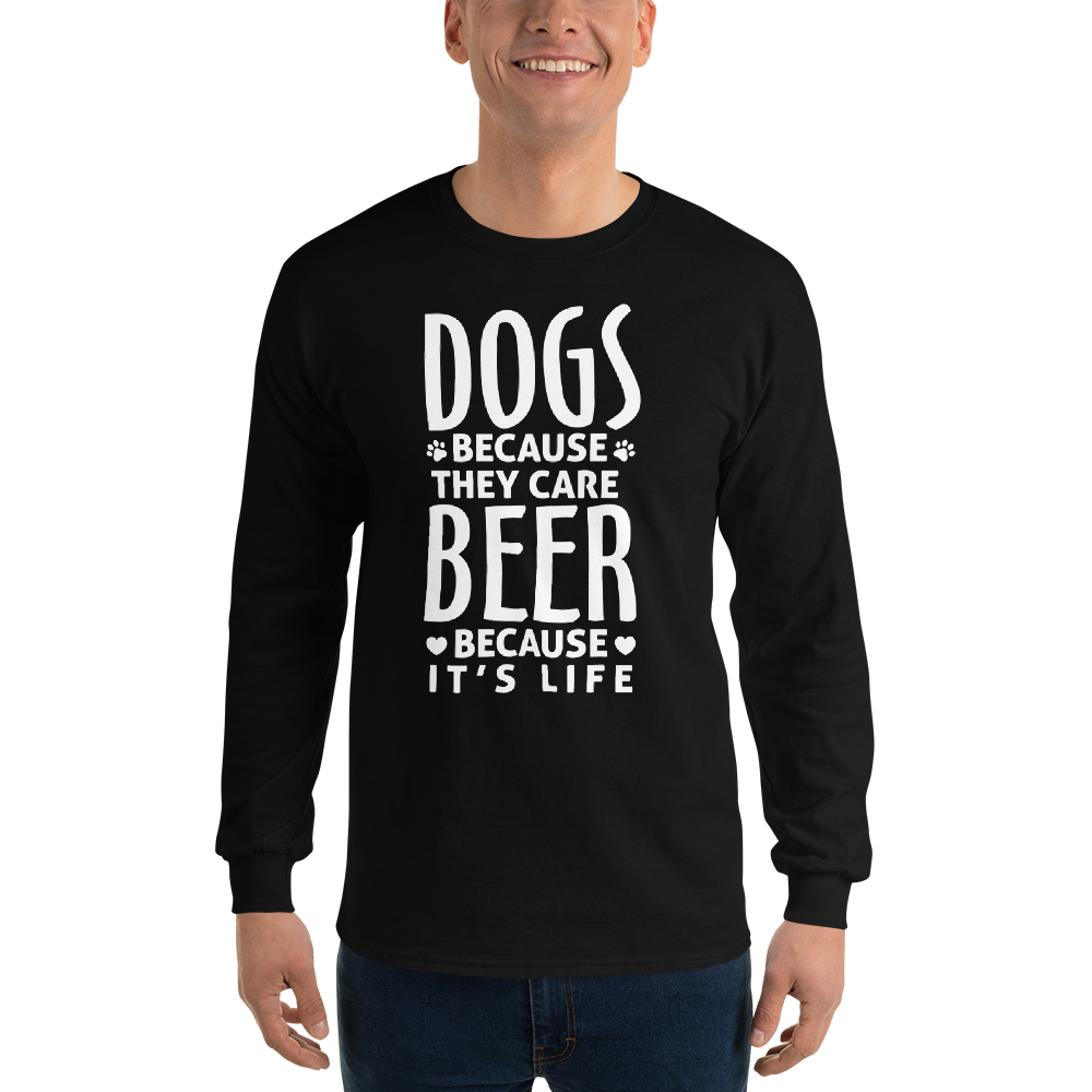 Dogs Because They Care Long Sleeve T-Shirt