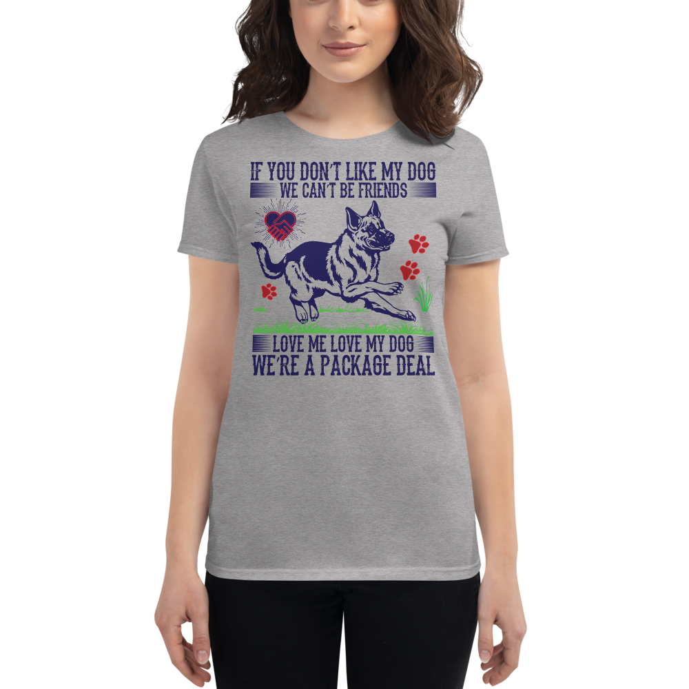 IF You Don't Like My Dog We can't Be Friends t-shirt