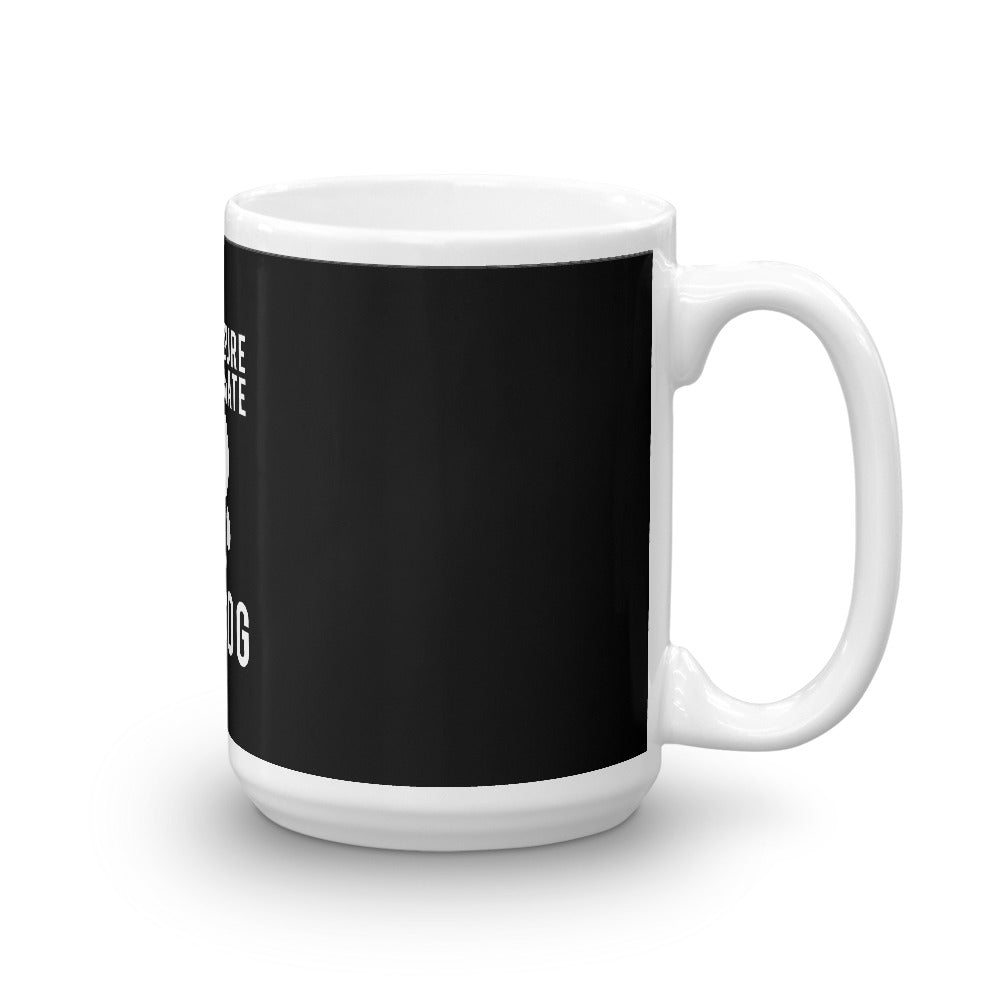 I Am 99% Sre My Soulmate Mug