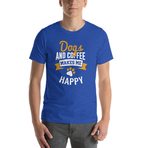 Dogs And Coffee Makes Me Happy Unisex T-Shirt