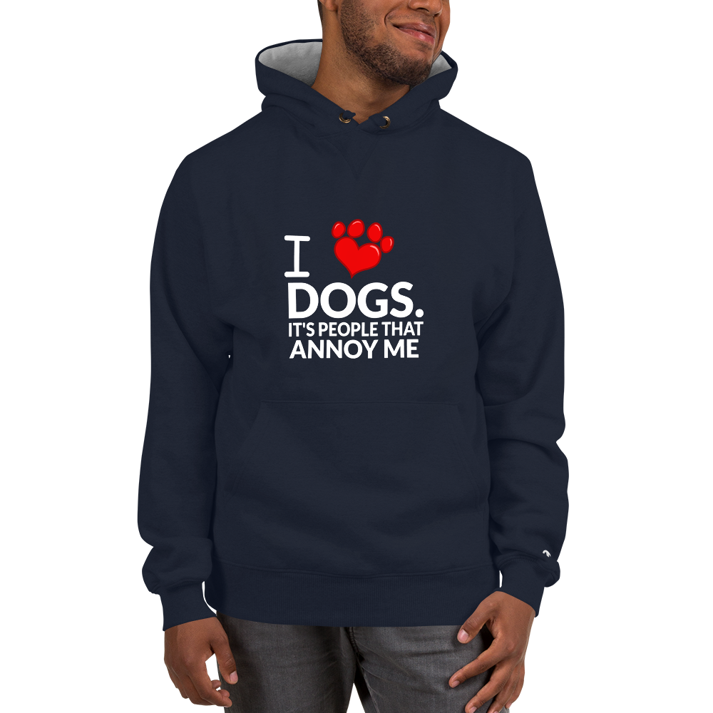 I Dogs It's People that annoy me Hoodie