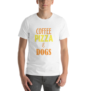 Coffee Pizza Dogs Unisex T-Shirt