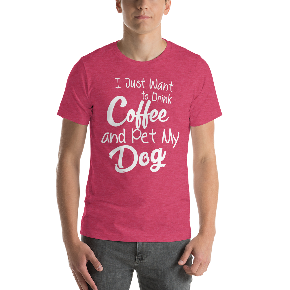 I just want Drink Coffee Short-Sleeve Unisex T-Shirt