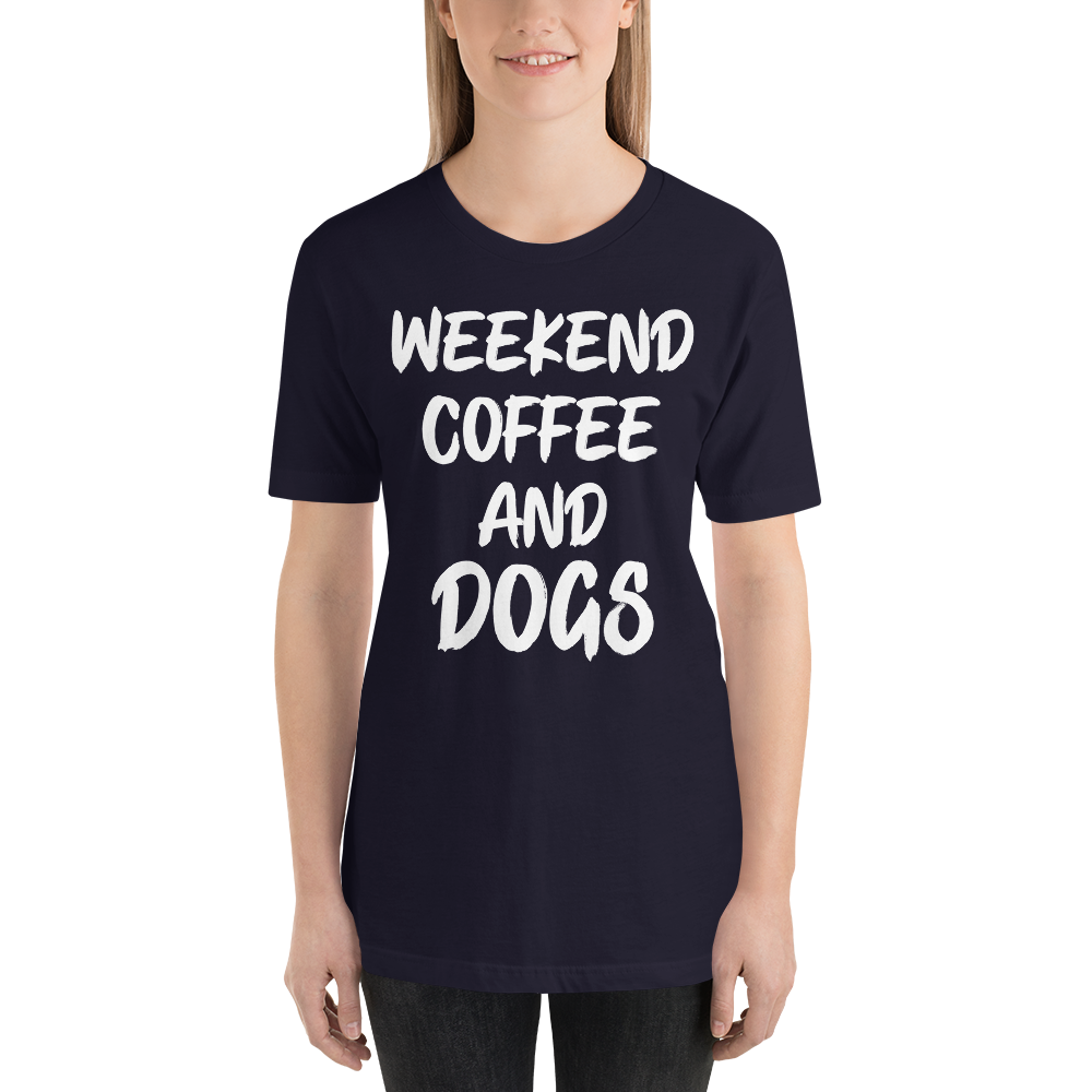 Weekend Coffee And Dogs T-Shirt