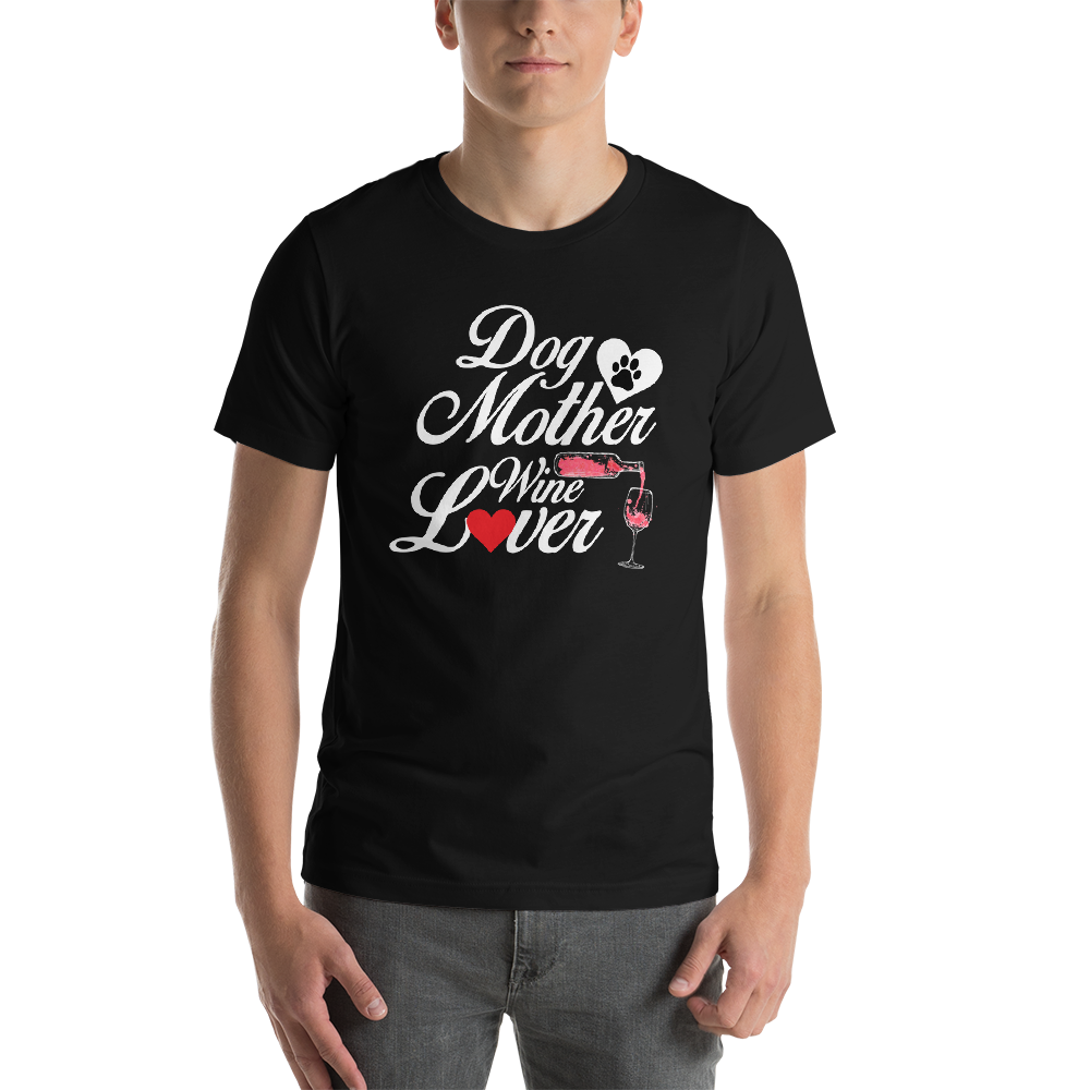 Dog mother wine lover Unisex T-Shirt
