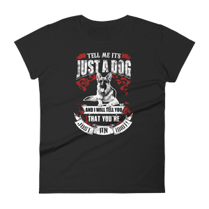 Tell Me It's Just A Dog Women's short sleeve t-shirt