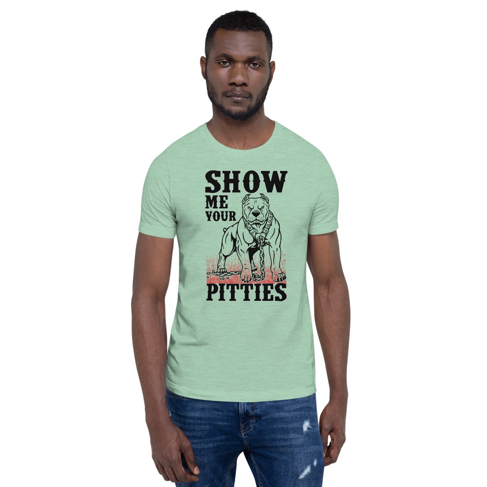 Show Me Your Pitties T-Shirt