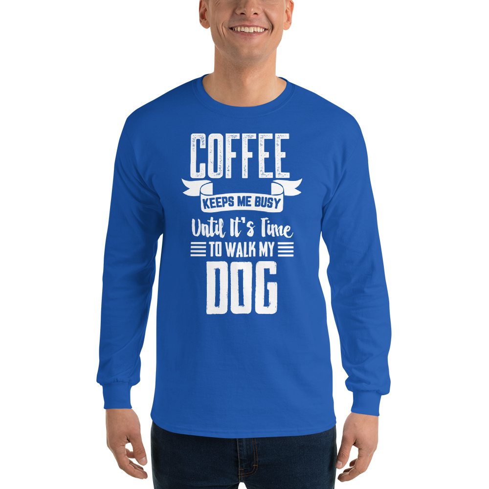 Coffee Keeps me busy untill it's Time to walk my dog T-Shirt