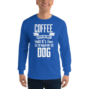 Coffee Keeps me busy untill it's Time to walk my dog T-Shirt