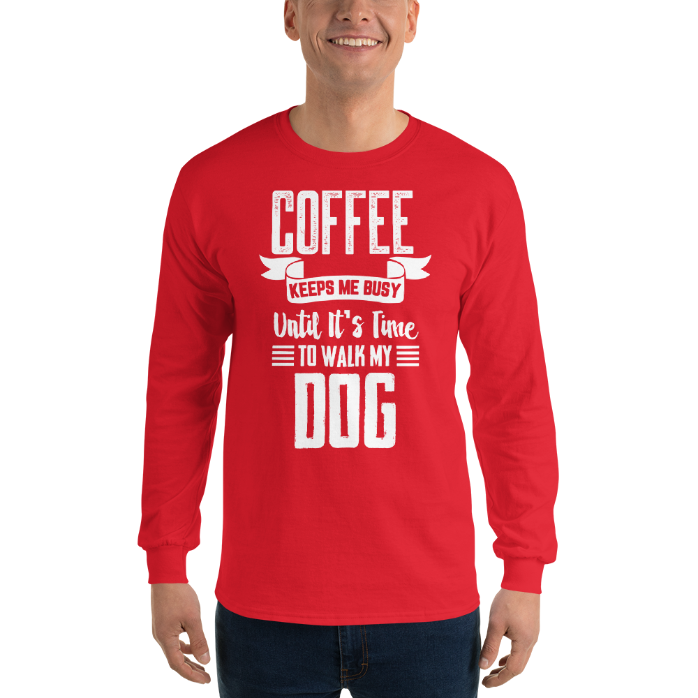 Coffee Keeps me busy untill it's Time to walk my dog T-Shirt