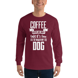 Coffee Keeps me busy untill it's Time to walk my dog T-Shirt