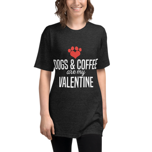 Dogs & Coffe are my Valentine Tri-Blend Track Shirt