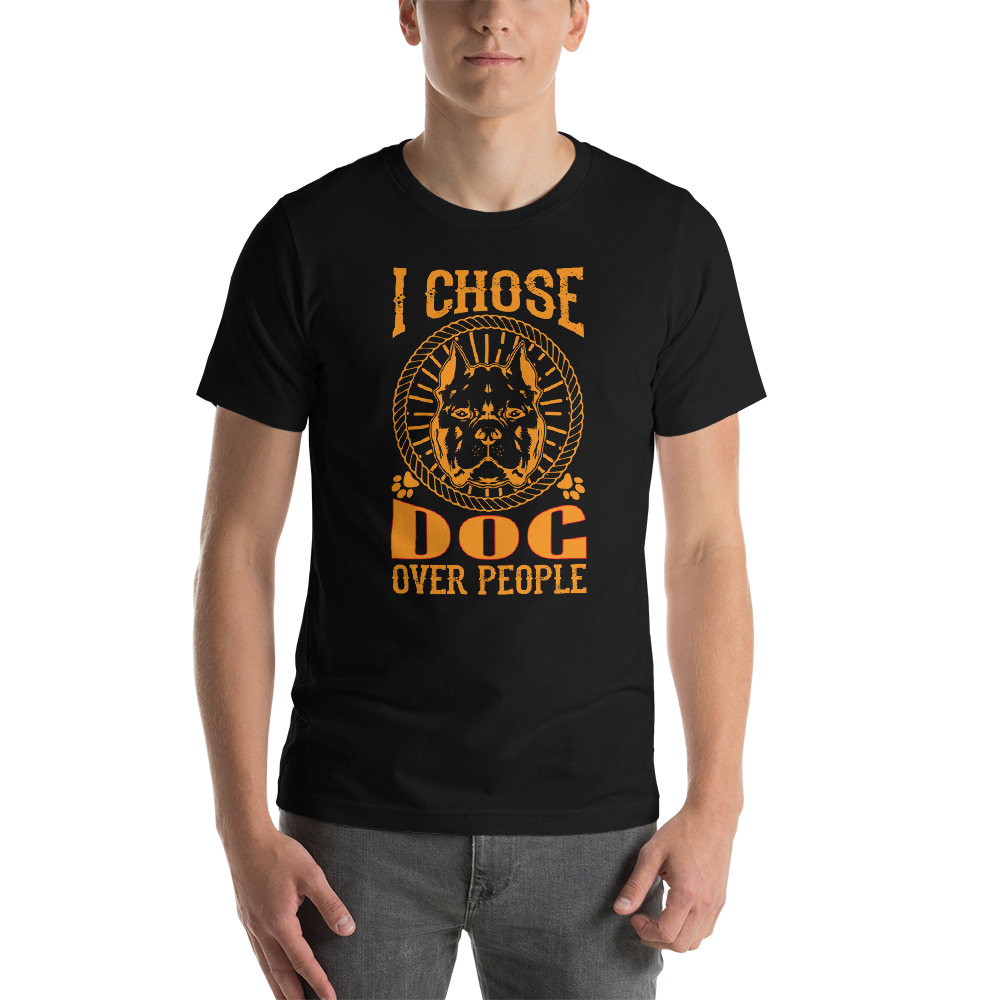I Chose Dog T-Shirt