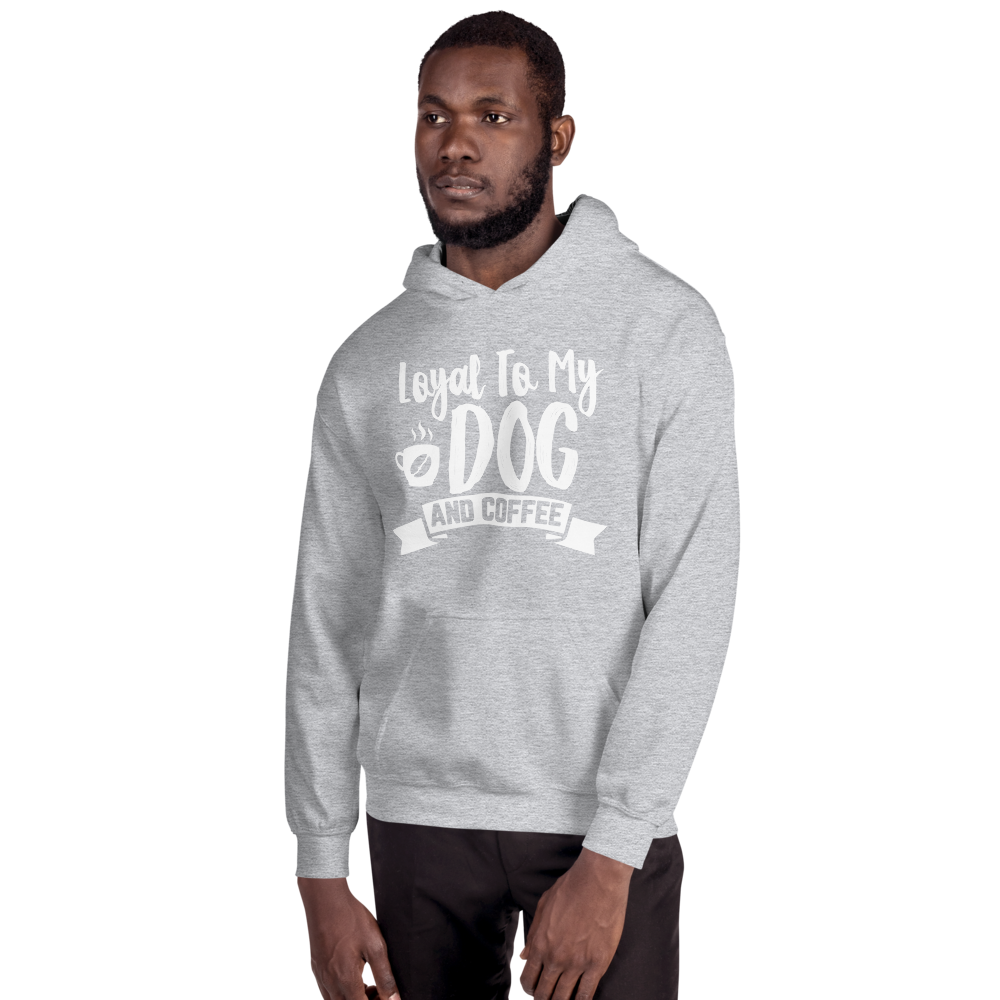 Loyal To My DOG and COFFEE Unisex Hoodie