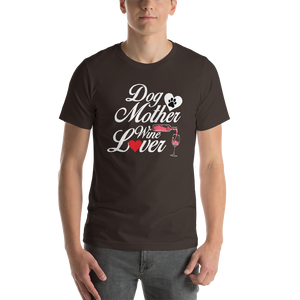 Dog mother wine lover Unisex T-Shirt