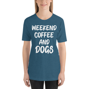 Weekend Coffee And Dogs T-Shirt