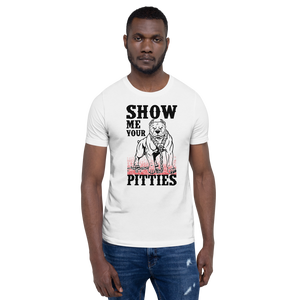 Show Me Your Pitties T-Shirt