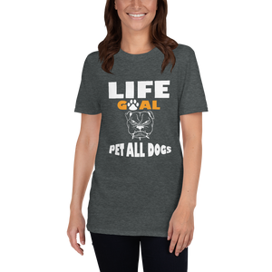 Life Goal Pet All Dogs T-Shirt