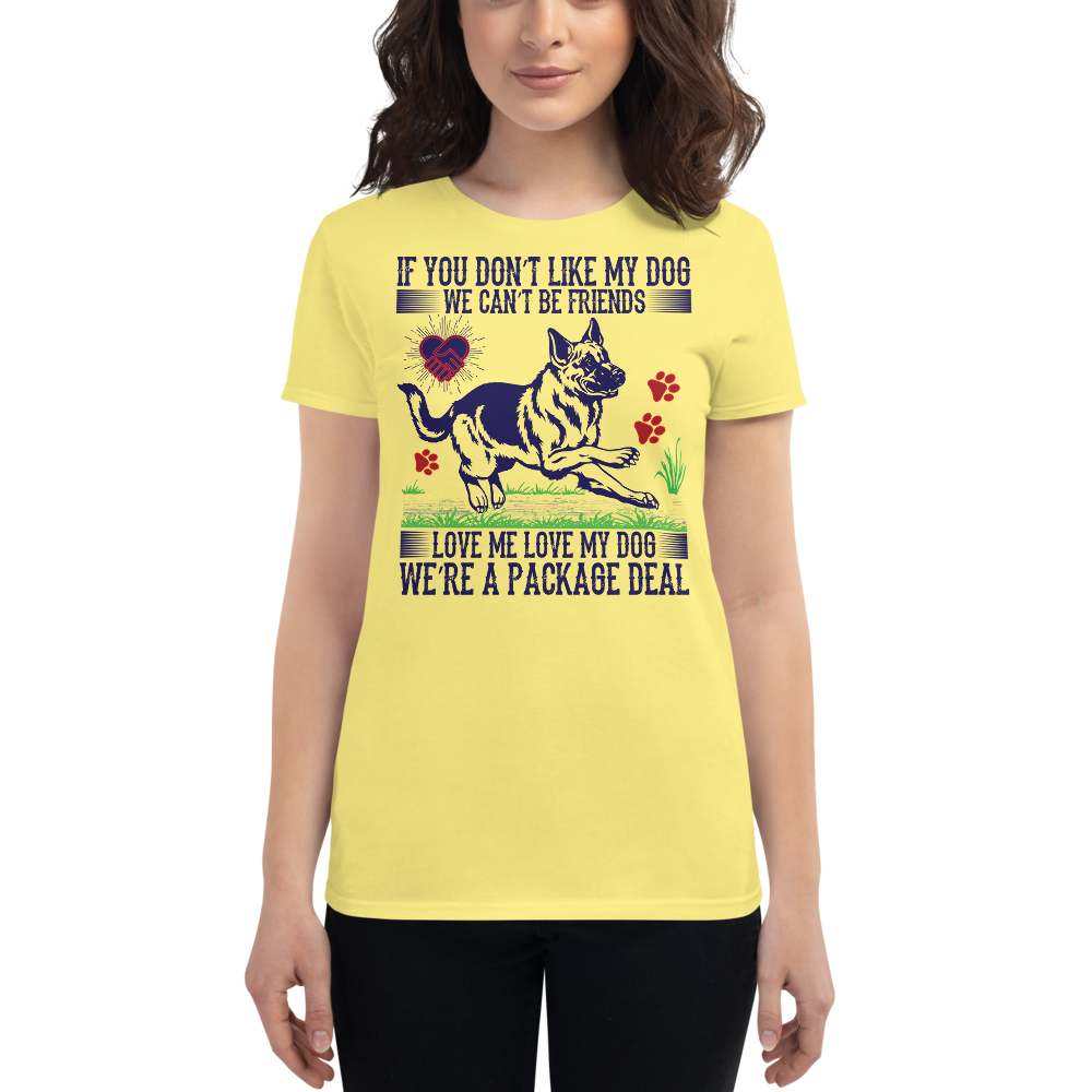 IF You Don't Like My Dog We can't Be Friends t-shirt