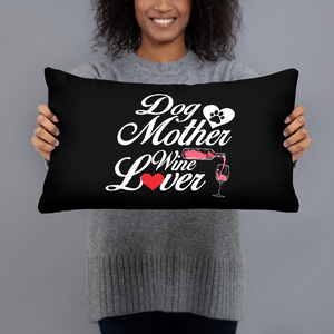 Dog Mother Wine lover Pillow