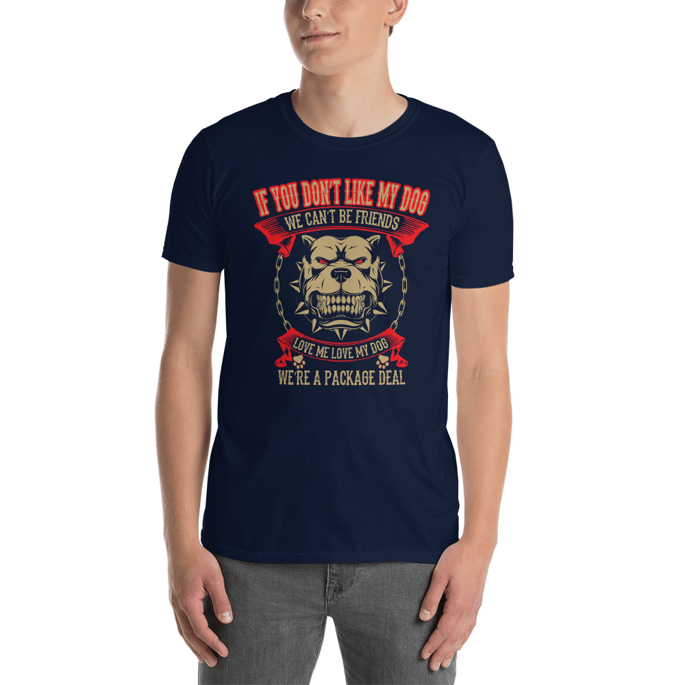 If You Don't Like My Dog T-Shirt