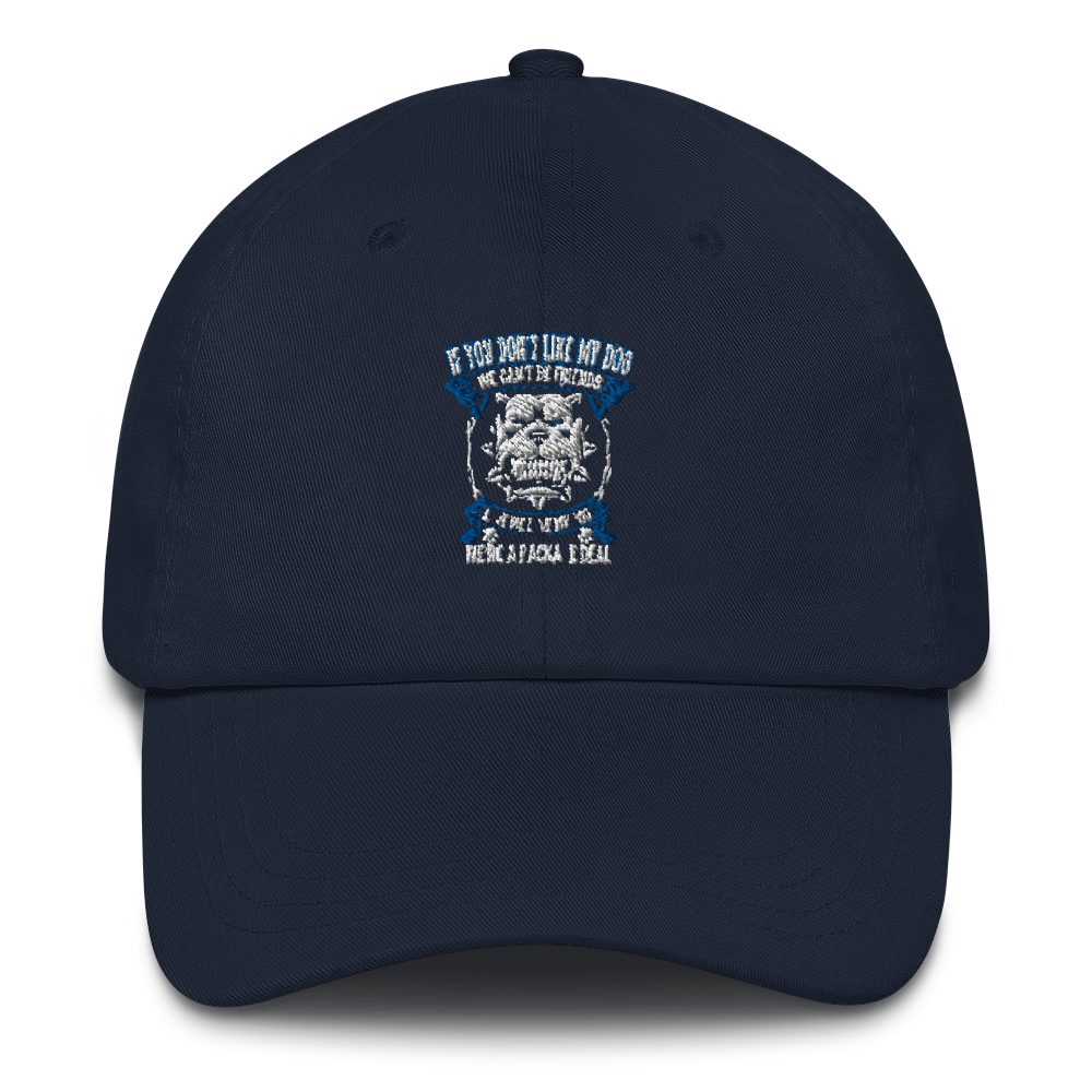 IF You Don't Like My Dog hat