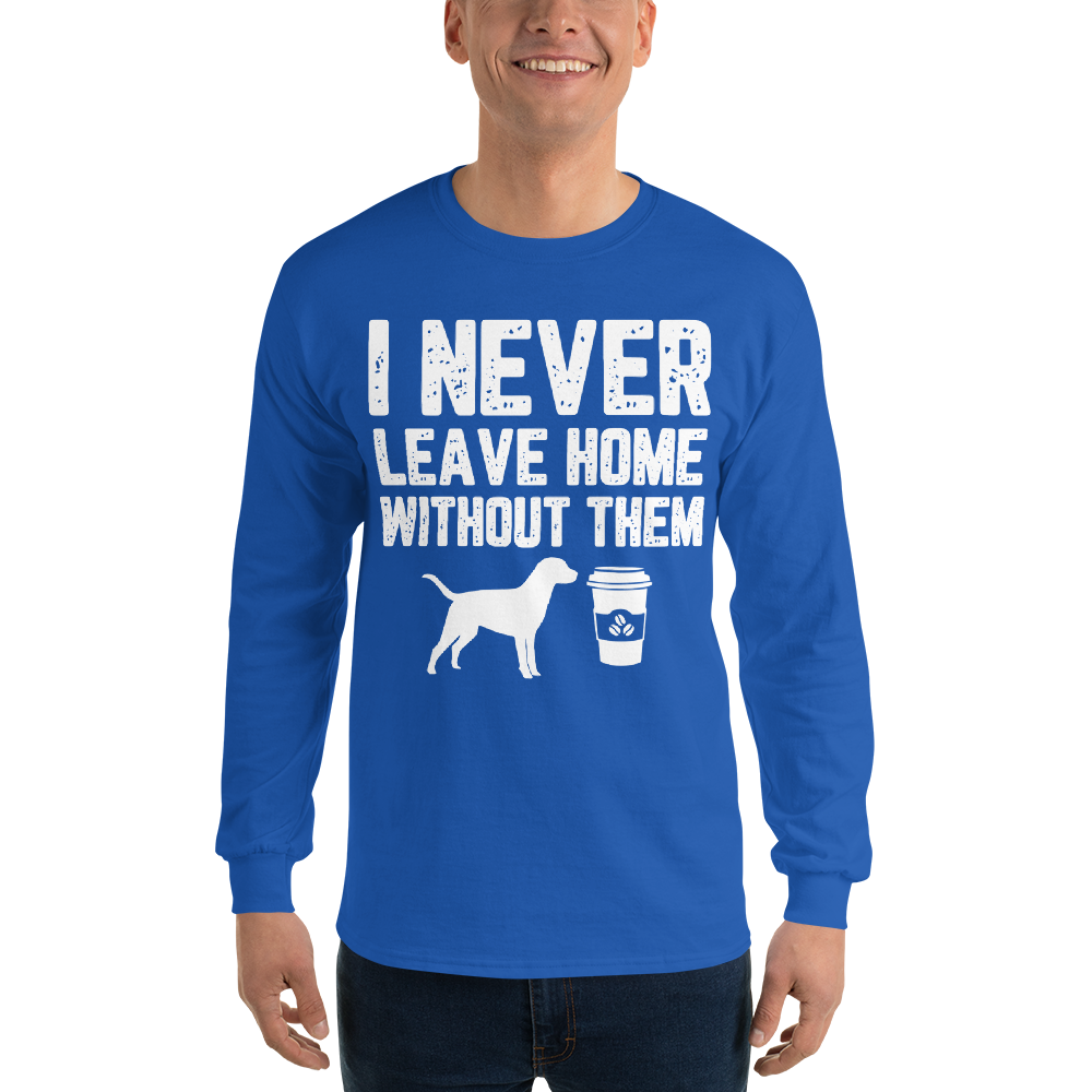 I Never Leave home Without Them T-Shirt