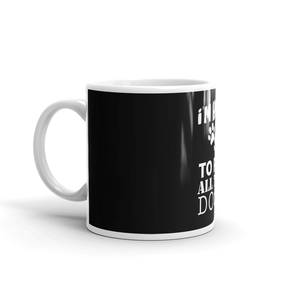 I'm Here To Pet All The Dogs Mug