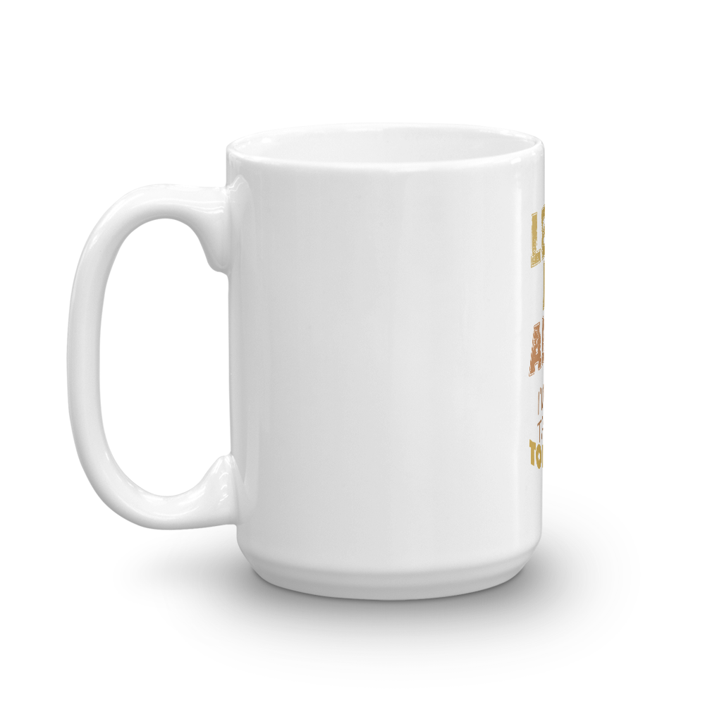Leave Me Alone I'm only Talking To My Dog Mug